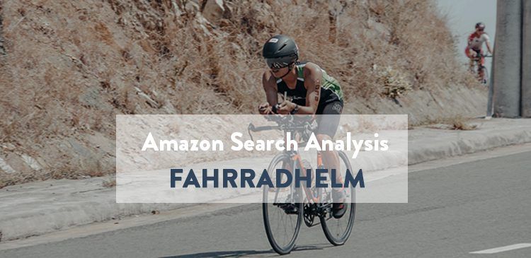 Amazon Suchbegriff Analyse – wie suchen Amazon Kunden nach Fahrradhelmen?