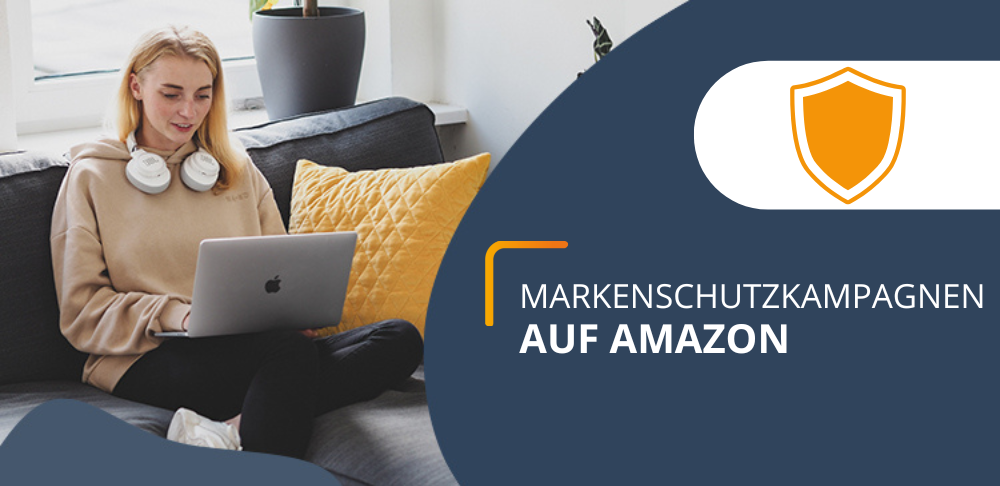 Markenschutzkampagnen auf Amazon – Mit Amazon Ads die Marke schützen